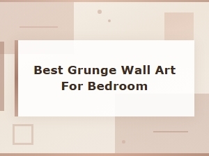 Best Grunge Wall Art for Bedroom – Bold & Edgy Decor Ideas