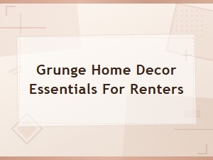 Grunge Home Decor Essentials Every Renter Needs for an Edgy Space